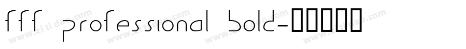 FFF Professional Bold字体转换